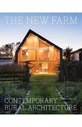 The New Farm: Contemporary Rural Architecture -Hardcover